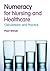 Numeracy in Nursing & Healt...