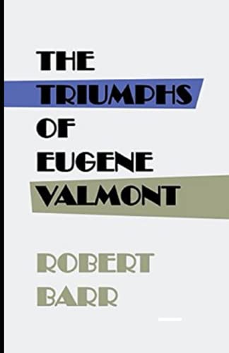The Triumphs of Eugène Valmont Illustrated