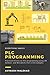 Everything about PLC programming: Practical lessons on PLC programming using AB, Siemens, and Mitsubishi PLCs with real world examples