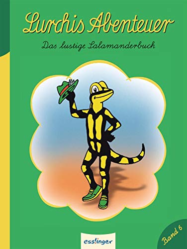 Lurchis Abenteuer 06: Das lustige Salamanderbuch (Hardcover)