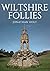 Wiltshire Follies by Jonathan Holt