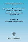 Japanischer Bruckenbauer Zum Deutschen Rechtskreis: Festschrift Fur Koresuke Yamauchi Zum 6. Geburtstag (Schriften Zum Internationalen Recht) (German Edition)