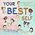Your Best Self: Be the best version of yourself... at school and at home!