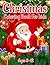 CHRISTMAS COLORING BOOK FOR KIDS AGES 9-12: 50 Beautiful Pages to Color with Santa Claus, Reindeer, Snowmen & More! Easy and Cute Christmas Holiday Coloring Designs for Kids