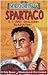 Spartaco e i suoi gagliardi gladiatori by Toby Brown