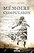 Mémoire et compulsion (French Edition)