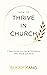 How to Thrive in Church: 7 ...