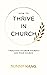 How to Thrive in Church: 7 ...