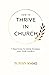 How to Thrive in Church: 7 ...