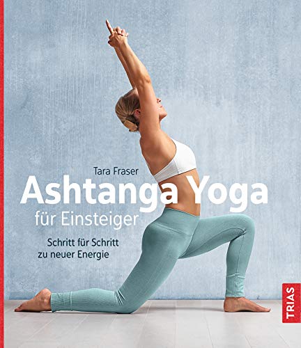 Ashtanga Yoga für Einsteiger: Schritt für Schritt zu neuer Energie (Paperback)