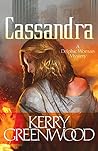 Cassandra by Kerry Greenwood