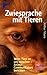 Zwiesprache mit Tieren. Wen...