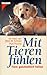 Mit Tieren fühlen. by Allen M. Schoen