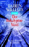 Der Eukalyptus- Wald.