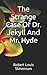 The Strange Case Of Dr. Jekyll And Mr. Hyde