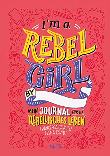 I'm a Rebel Girl - Mein Journal für ein rebellisches Leben (Hardcover)