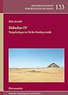 Dahschur IV. Tempelanlagen Im Tal Der Knickpyramide (Archäologische Veröffentlichungen Des Deutschen Archäologischen Instituts) (German Edition)