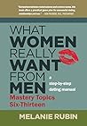 What Women Really Want from Men: Mastery Topics 6-13