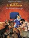 Es geschah in Betlehem. Die Weihnachtsgeschichte. by Ursel Scheffler