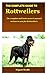 THE COMPLETE GUIDE TO ROTTWEILERS by Wyatt Webb