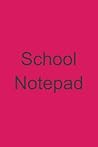 School Notepad School Notepad