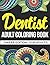 Dentist Adult Coloring Book...