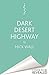 Eagles - Dark Desert Highway: How America’s Dream Band Turned into a Nightmare