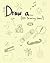 Draw a... by Whitney Robinson