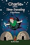 Charlie and the Time-Traveling Flip-Phone