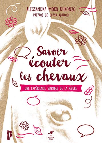 Savoir écouter les chevaux : Une expérience sensible de la nature - 2ème édition (French Edition)