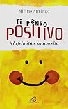 Ti penso positivo...