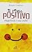 Ti penso positivo. #la felicità è una scelta by Mimmo Armiento