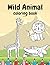 Wild Animal Coloring Book by Golden Order
