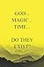 God... Magic... Time...: Do...