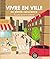 Vivre en ville en pleine conscience by Lucy Anna Scott