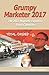 Grumpy Marketer 2017: The 2...
