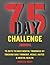 75 Day Challenge 75 Days To...
