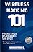Wireless Hacking 101: Pirat...