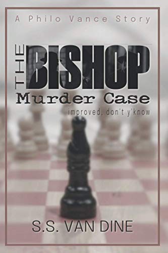 The Bishop Murder Case improved, don’t y'know