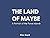Land of Maybe: A Portrait o...