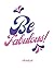 Be Fabulous Notebook