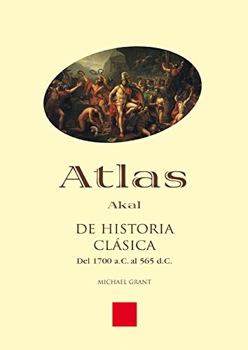 Atlas de Historia clásica (Atlas Akal) (Spanish Edition)