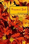 Password Book: Password Log Book| Internet password organizer with Tabs...Website Address,Email,Username,Password,Security Question and Answer | 114 pages|Red Blossum Flower Theme Paperback