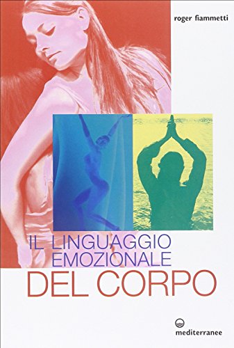 Il linguaggio emozionale del corpo (Paperback)