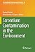 Strontium Contamination in the Environment (The Handbook of Environmental Chemistry, 88)