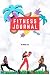 Fitness Journal: 52-Week Fi...