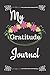 My Gratitude Journal: 6 x 9...
