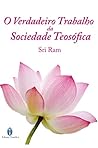 O Verdadeiro Trabalho da Sociedade Teosófica (Portuguese Edition)