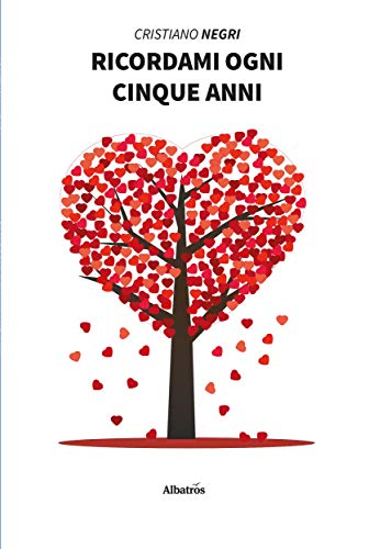 Ricordami ogni cinque anni (Italian Edition)