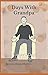 Days With Grandpa by Jessica Rose Martin